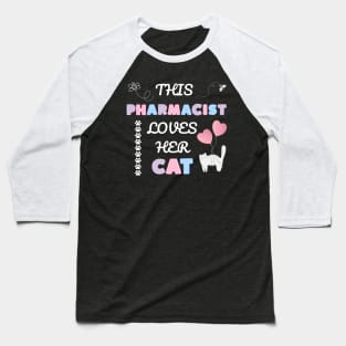 This pharmacist loves her cat Baseball T-Shirt